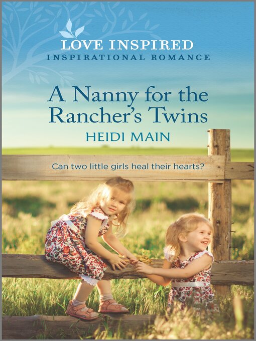 Title details for A Nanny for the Rancher's Twins by Heidi Main - Available